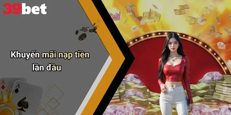 Khuyến mãi nạp tiền lần đầu